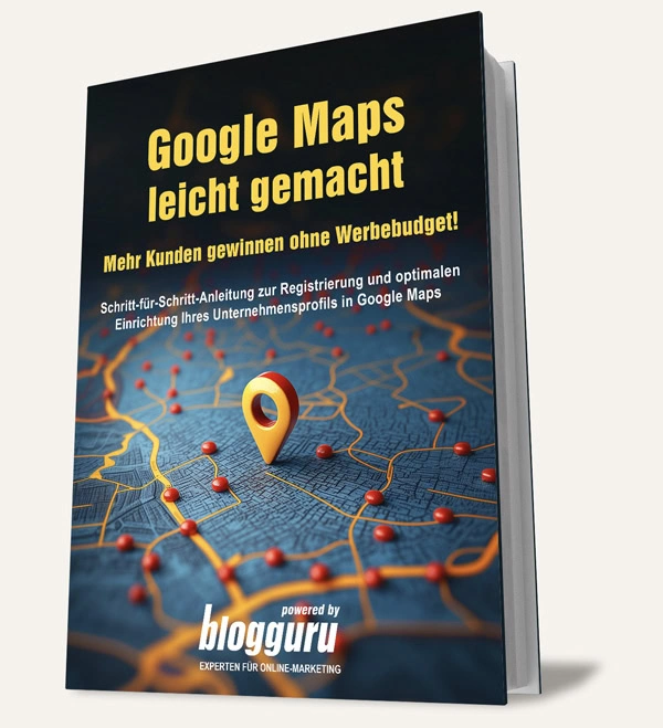 SCHRITT-FÜR-SCHRITT-ANLEITUNG Wie Sie über Google Maps mehr Kunden für Ihr Unternehmen kostenlos gewinnen können